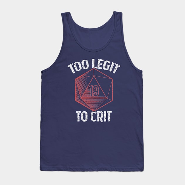 Too Legit To Crit | RPG DnD Tank Top by JustSandN